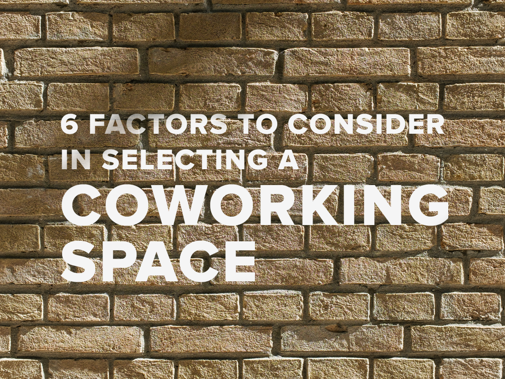 Factors to Consider in Selecting a Coworking Space