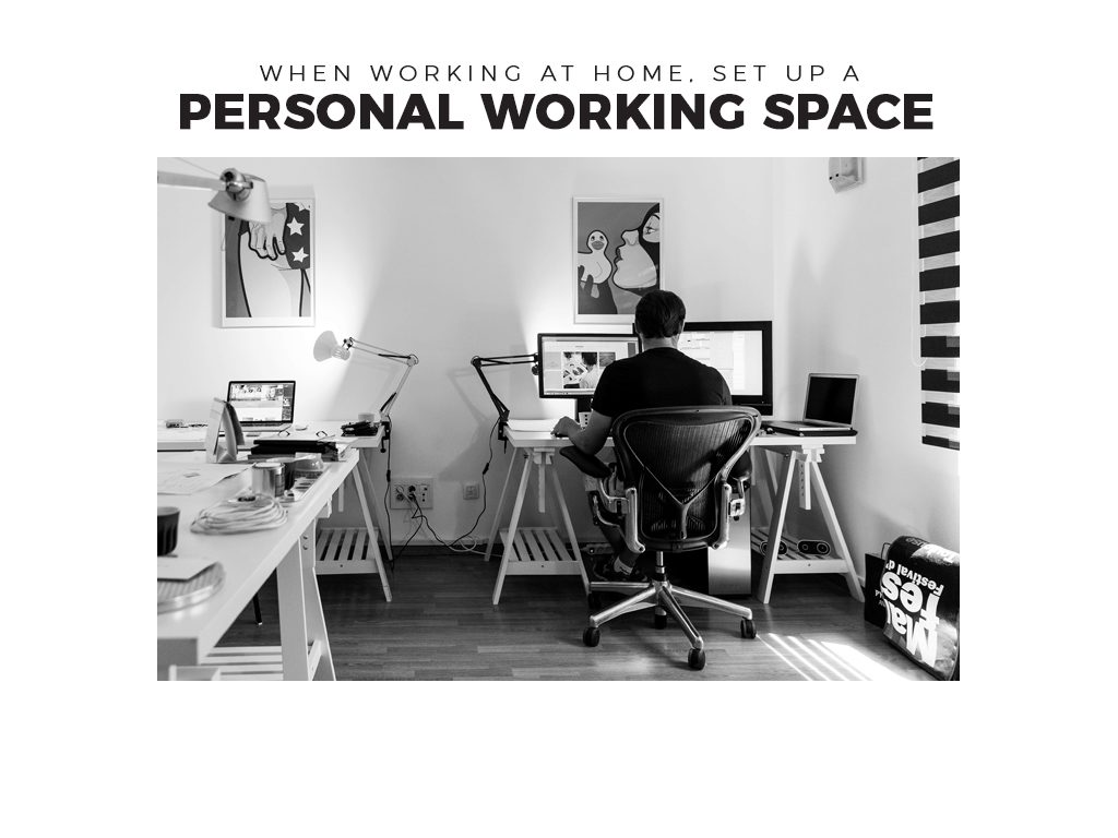 When Working at Home, Set Up a Personal Working Space