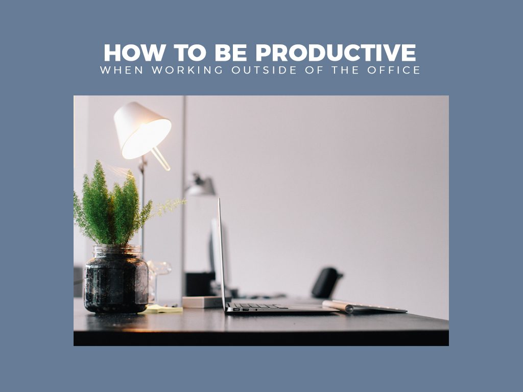 How to Be Productive When Working Outside of the Office_cover