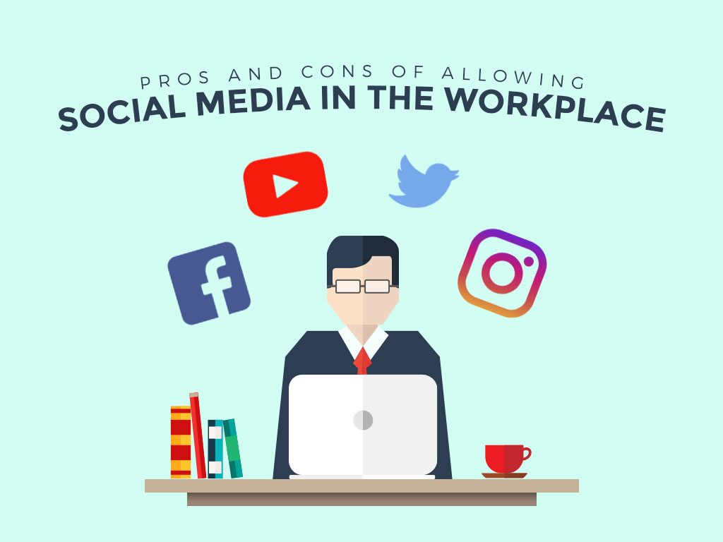 Pros and Cons of Allowing Social Media in the Workplace